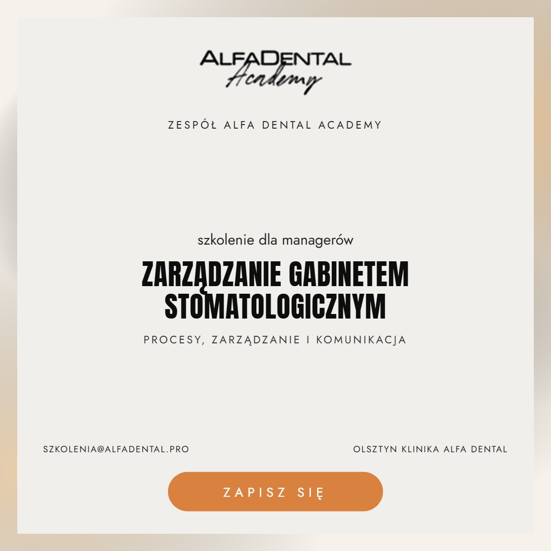 Zarządzanie gabinetem stomatologicznym – procesy, komunikacja, wizerunek